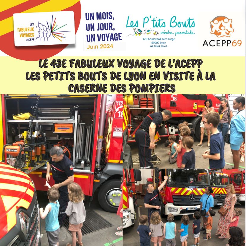 Le 43e Fabuleux voyage de l’Acepp : Les Petits Bouts de Lyon 7e en visite à la caserne des pompiers